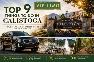 Top 9 things to do in Calistoga featuring hot springs, scenic trails, attractions, and a luxury limo